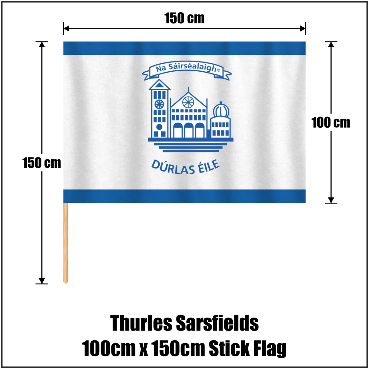Thurles Sarsfields 100cm x 150cm Stick Flag, featuring the club crest and blue and white colours; County Tipperary GAA. ClubFlags.ie.