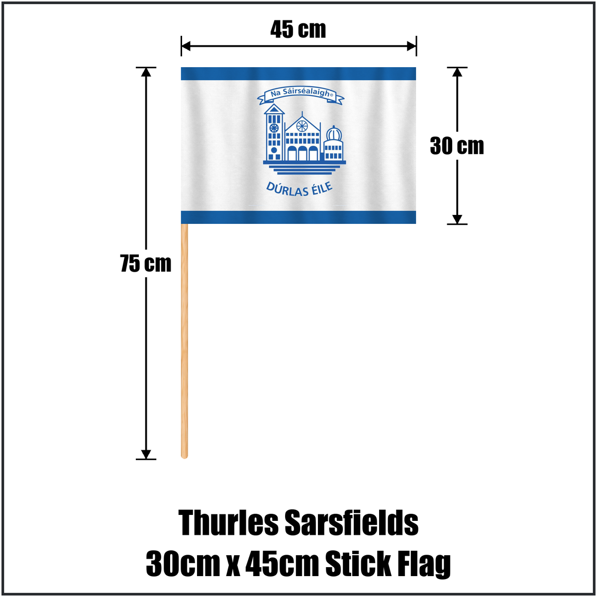 Thurles Sarsfields 30cm x 45cm Stick Flag, featuring the club crest and blue and white colours; County Tipperary GAA. ClubFlags.ie.