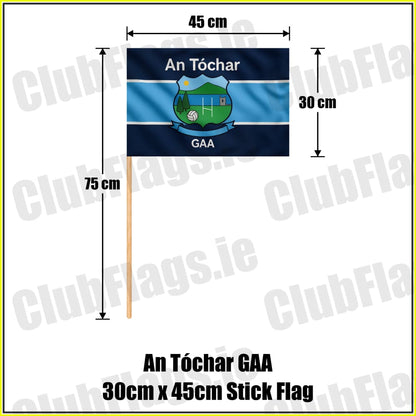 An Tóchar GAA 30cm x 45cm Stick Flag - ClubFlags.ie