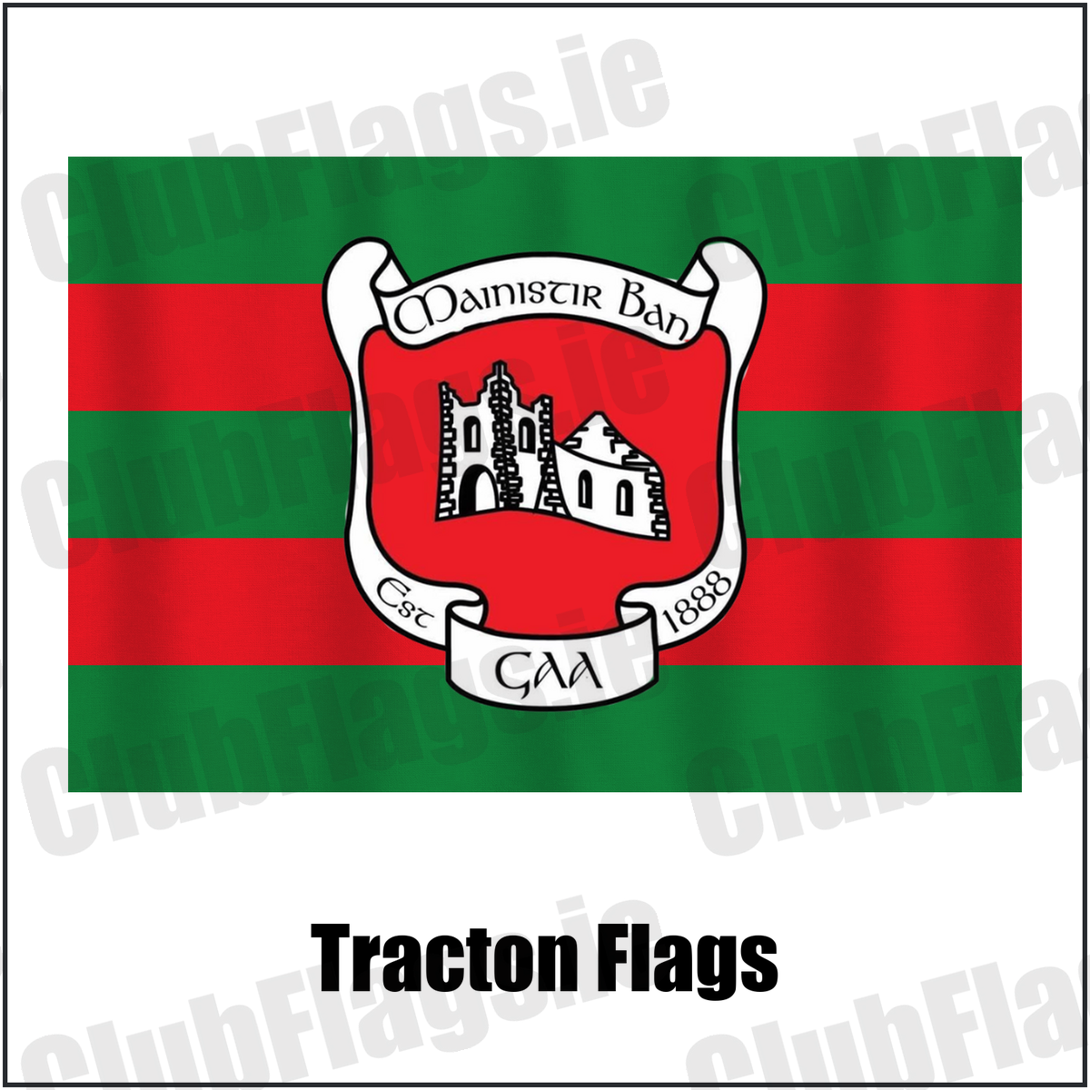 Tracton Flags, featuring the club crest and green and red colours; County Cork GAA. ClubFlags.ie.