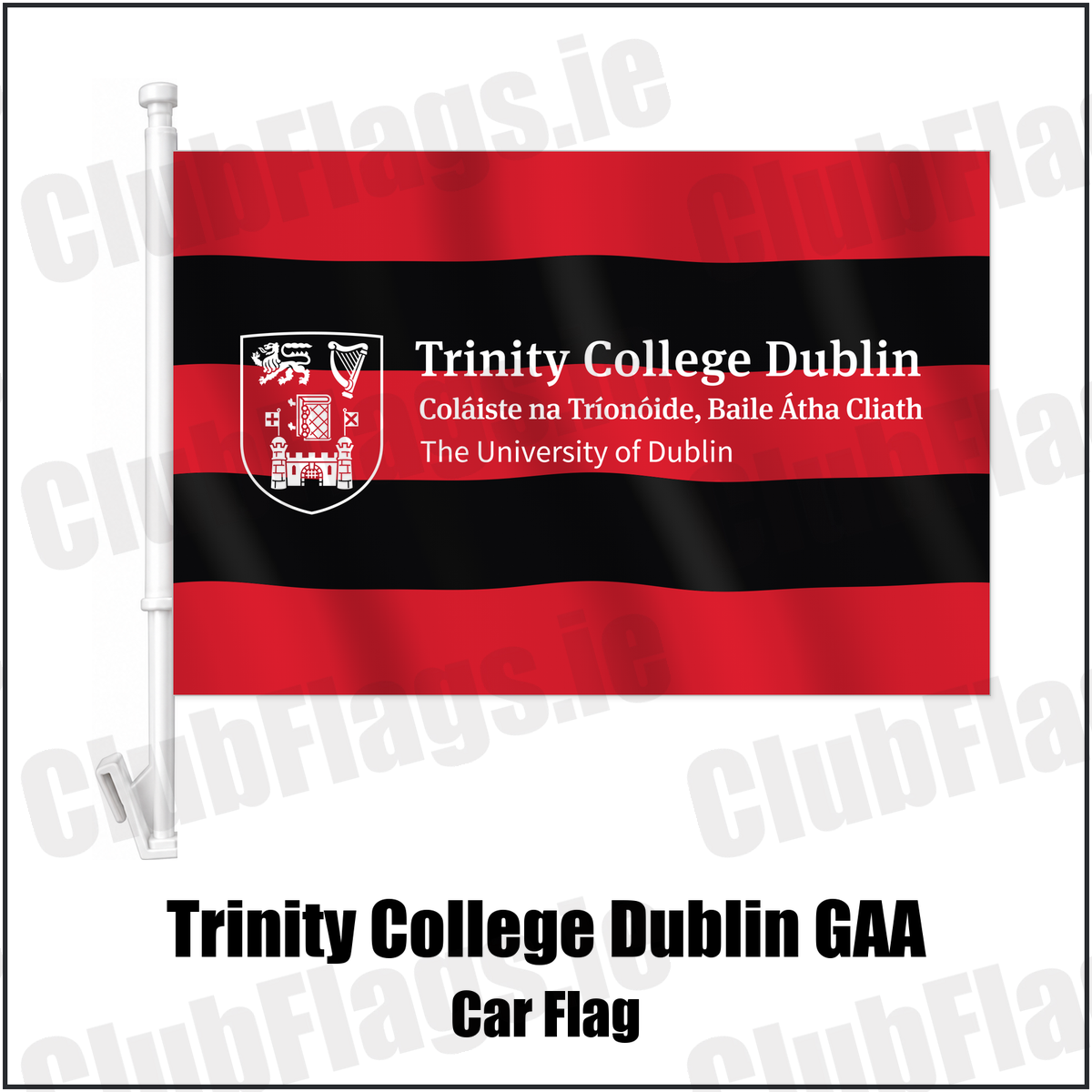 Trinity College Dublin GAA Car Flag with the club crest and colours, Dublin GAA - ClubFlags.ie