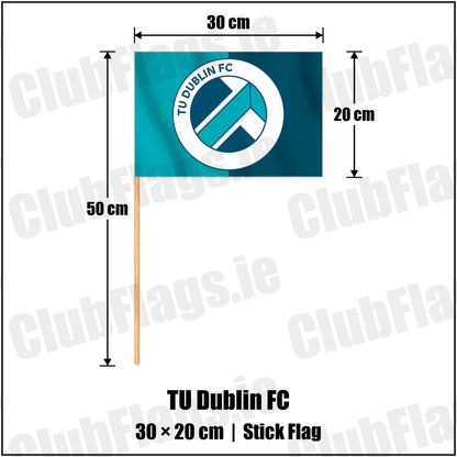 TU Dublin FC 20cm x 30cm Stick Flag with the club crest and colours, Dublin Football - ClubFlags.ie