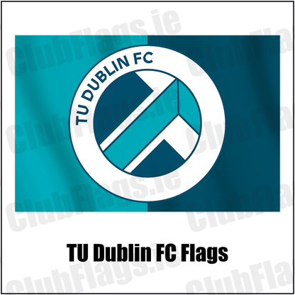 TU Dublin FC Flags with the club crest and colours, Dublin Football - ClubFlags.ie