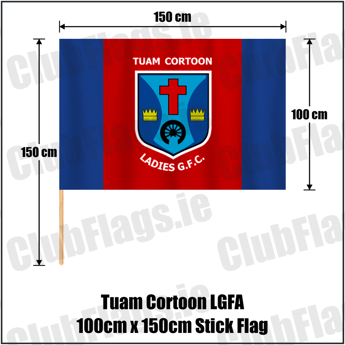 Tuam Cortoon LGFA 100cm x 150cm Stick Flag, featuring the club crest and royal blue and red colours; County Galway ladies Gaelic football. ClubFlags.ie.