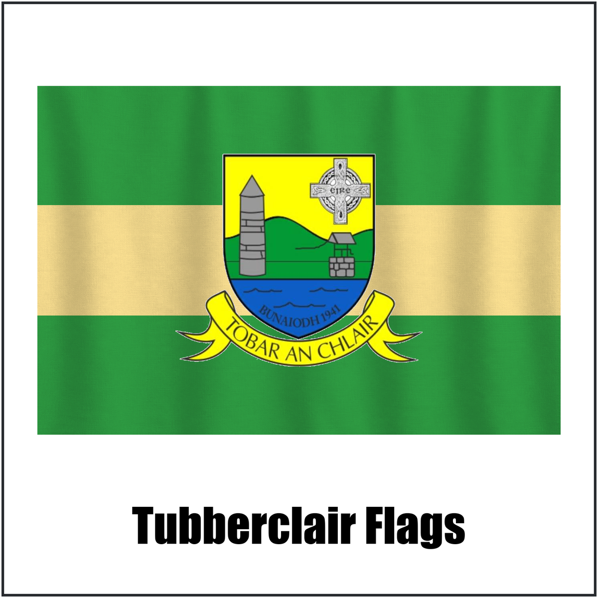 Tubberclair Flags, featuring the club crest and green and gold colours; County Westmeath GAA. ClubFlags.ie.