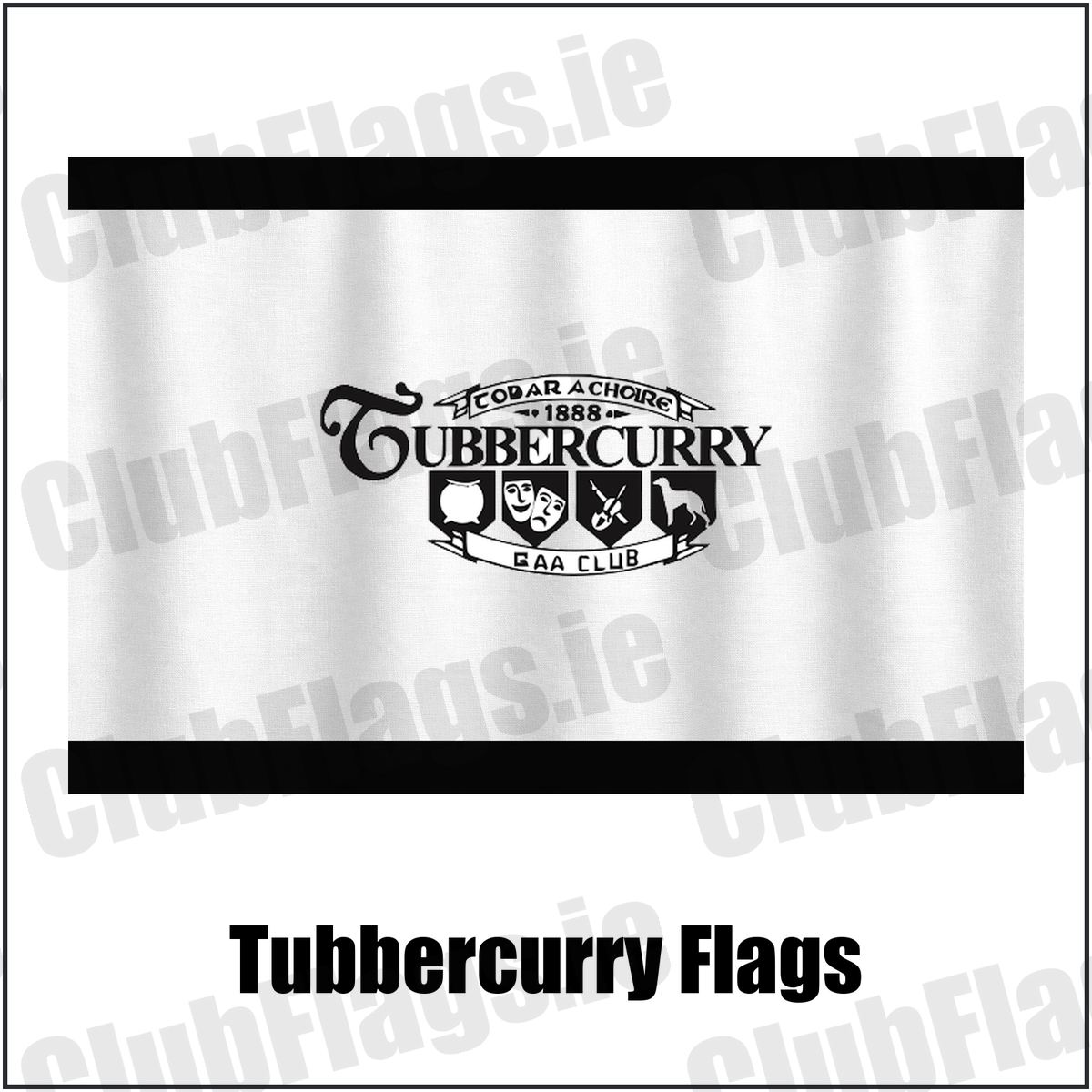 Tubbercurry Flags, featuring the club crest and black and white colours; County Sligo GAA. ClubFlags.ie.