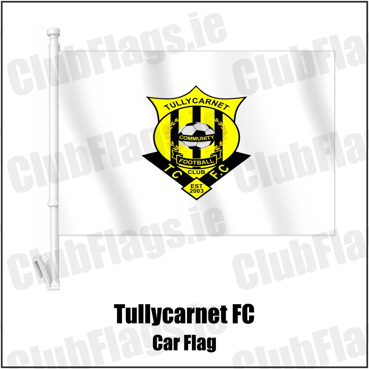 Tullycarnet FC Car Flag with the club crest and colours, Down Football - ClubFlags.ie