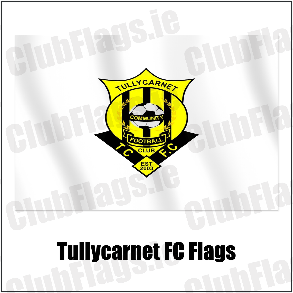 Tullycarnet FC Flags with the club crest and colours, Down Football - ClubFlags.ie