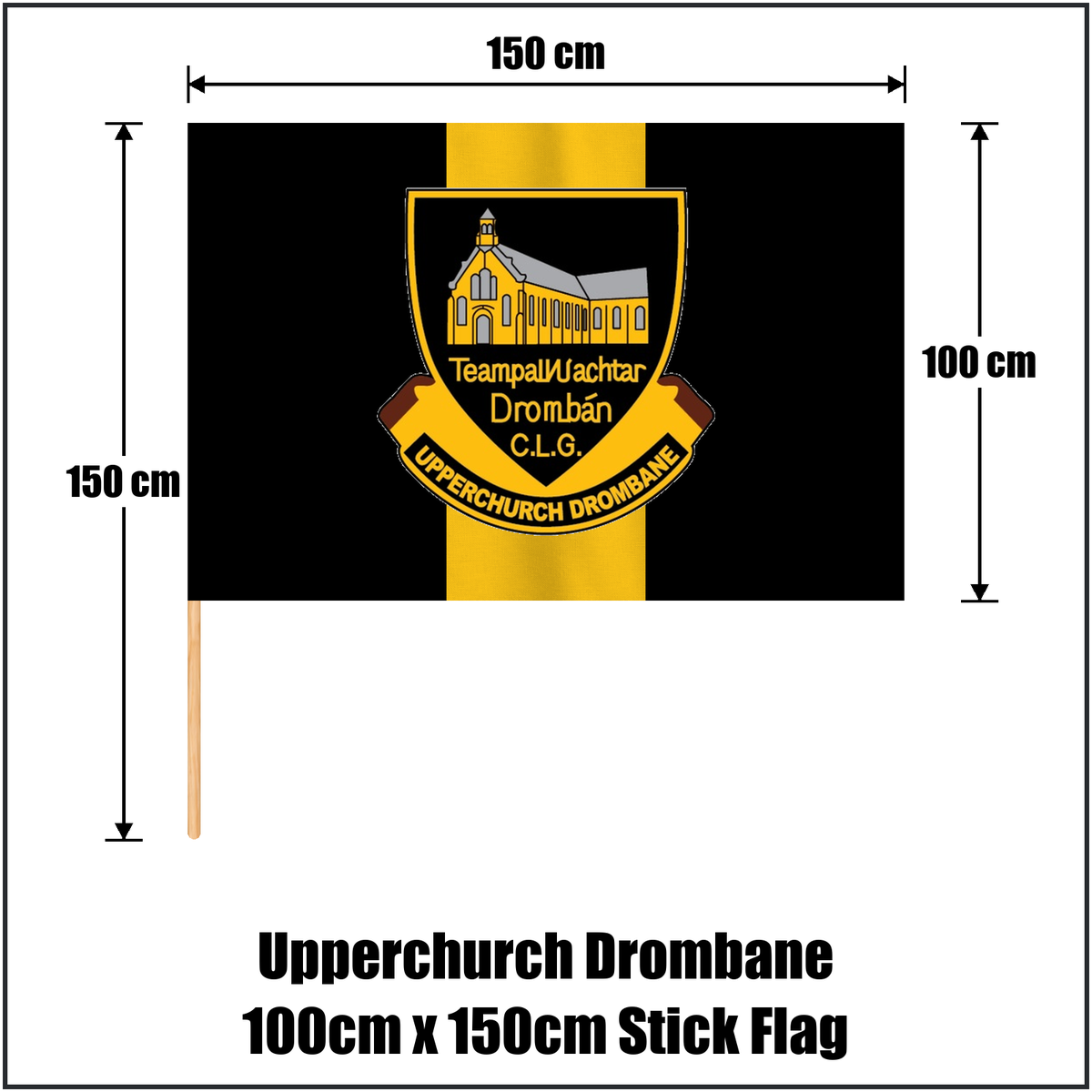 Upperchurch Drombane 100cm x 150cm Stick Flag, featuring the club crest and black and gold colours; County Tipperary GAA. ClubFlags.ie.