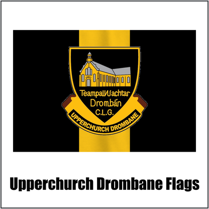 Upperchurch Drombane Flags, featuring the club crest and black and gold colours; County Tipperary GAA. ClubFlags.ie.