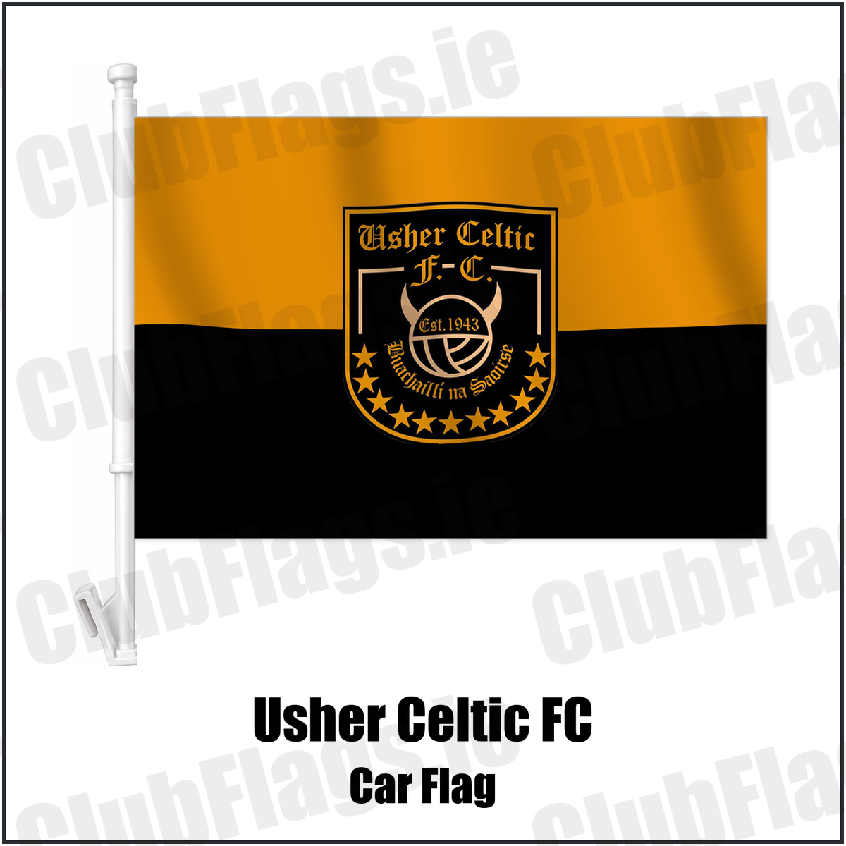 Usher Celtic FC Car Flag with the verified club crest and colours, Dublin Football - ClubFlags.ie