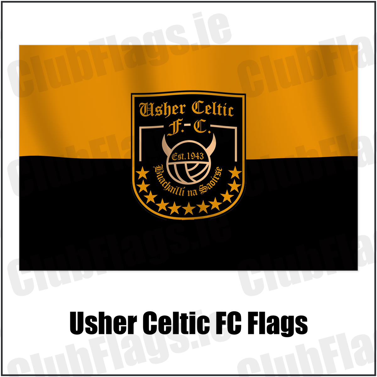 Usher Celtic FC Flags with the verified club crest and colours, Dublin Football - ClubFlags.ie