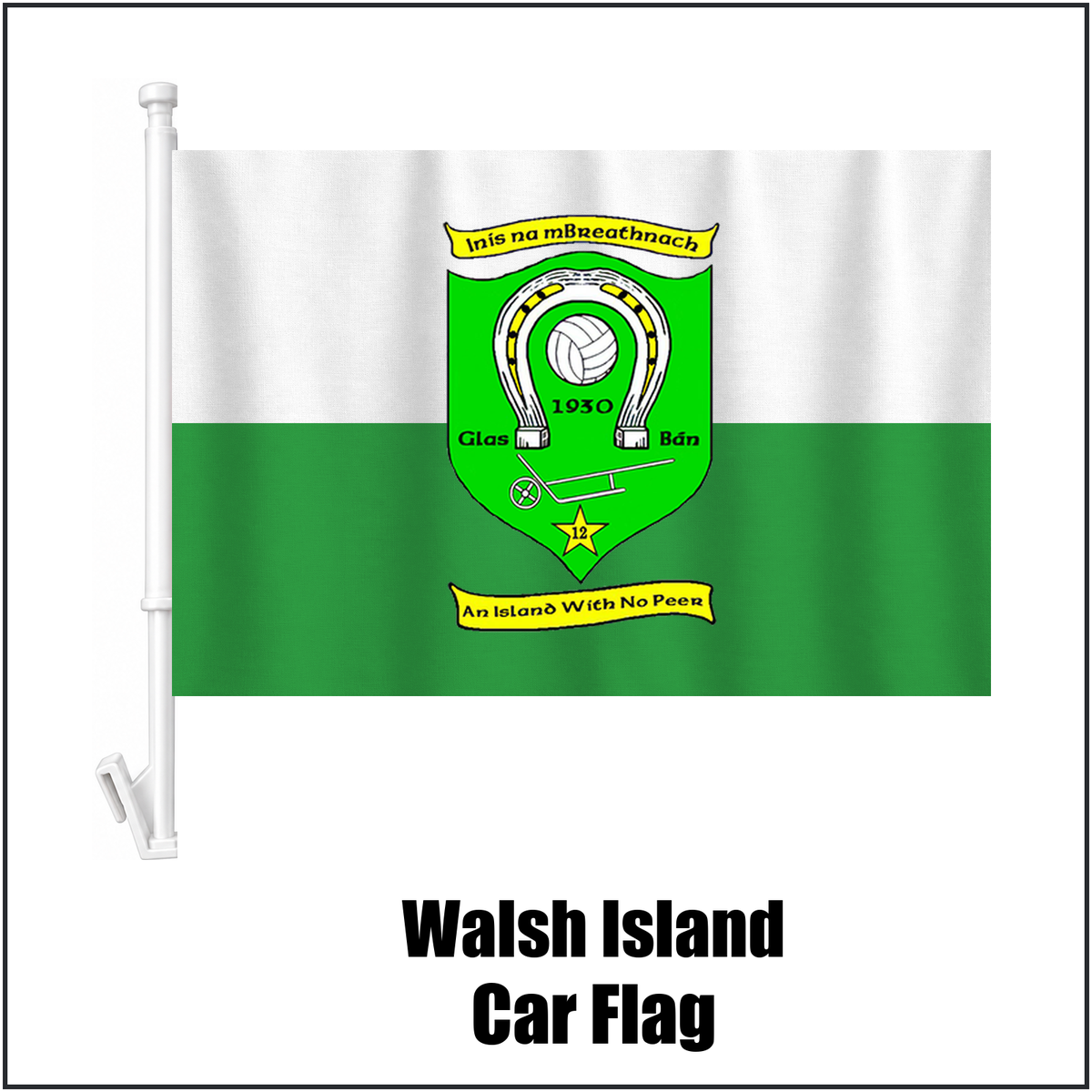 Walsh Island Car Flag, featuring the club crest and green and white colours; County Offaly GAA. ClubFlags.ie.
