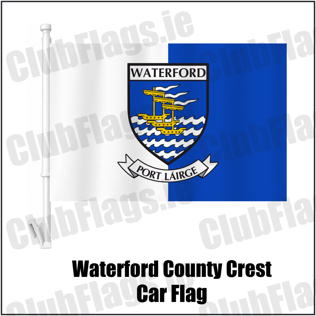 Waterford county crest car flag in white and blue, on a white plastic window mount.
