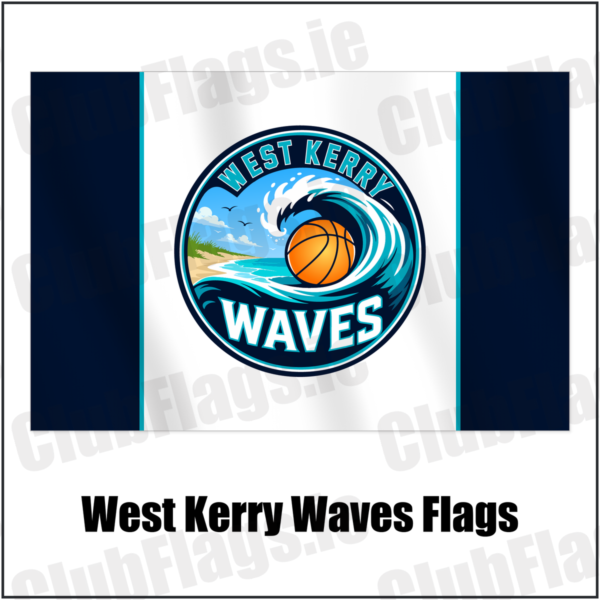 West Kerry Waves Flags with the club crest and colours, Kerry Basketball - ClubFlags.ie