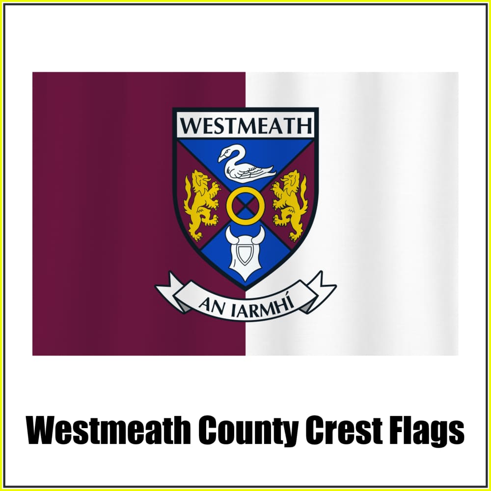 Westmeath county crest flag in maroon and white, with county name and crest.