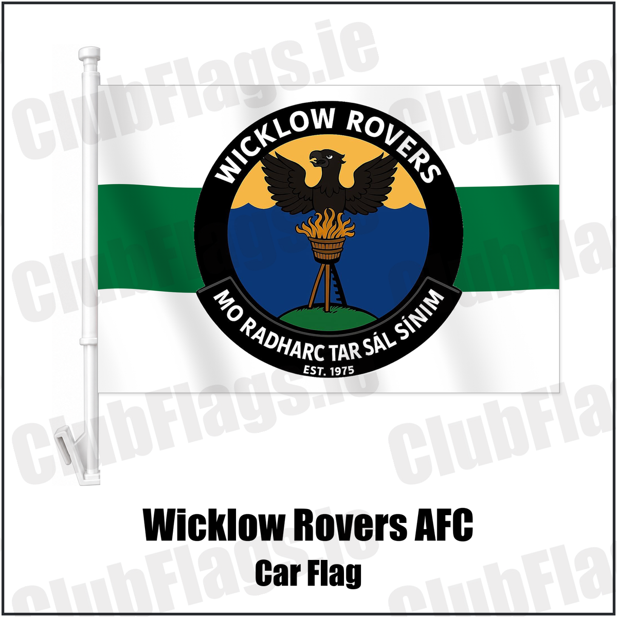 Wicklow Rovers AFC Car Flag with the club crest and colours, Wicklow Football - ClubFlags.ie